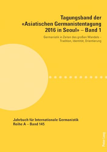 Imagen de archivo de Tagungsband der Asiatischen Germanistentagung 2016 in Seoul Band 1 a la venta por PBShop.store US