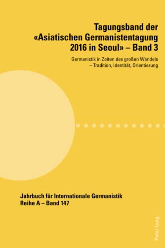 Imagen de archivo de Tagungsband der Asiatischen Germanistentagung 2016 in Seoul Band 3 a la venta por PBShop.store US