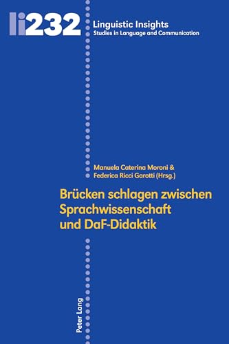 Imagen de archivo de Brcken schlagen zwischen Sprachwissenschaft und DaF-Didaktik (Linguistic Insights) (German Edition) a la venta por Big River Books