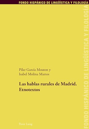 Imagen de archivo de Las hablas rurales de Madrid: Etnotextos (Fondo Hispnico de Lingstica y Filologa) (Spanish Edition) a la venta por Brook Bookstore