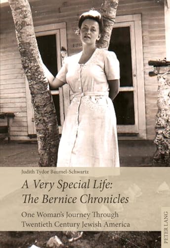 Imagen de archivo de A Very Special Life: The Bernice Chronicles : One Womans Odyssey Through Twentieth Century Jewish America. Judith Tydor Baumel-Schwartz a la venta por Fundus-Online GbR Borkert Schwarz Zerfa