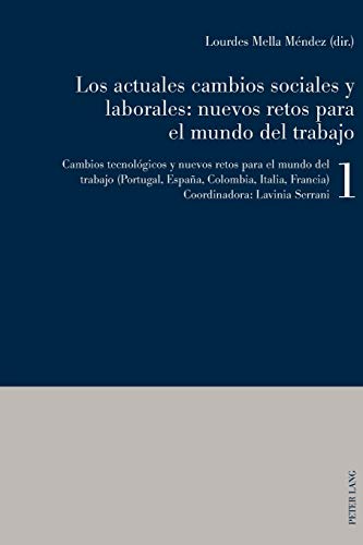 Beispielbild fr Los actuales cambios sociales y laborales: nuevos retos para el mundo del trabajo : Libro 1: Cambios tecnolgicos y nuevos retos para el mundo del trabajo (Portugal, España, Colombia, Italia, Francia) zum Verkauf von Fundus-Online GbR Borkert Schwarz Zerfa