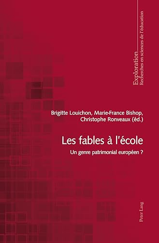 Beispielbild fr Les fables  l?cole: Un genre patrimonial europen ? (Exploration) (French Edition) zum Verkauf von Brook Bookstore