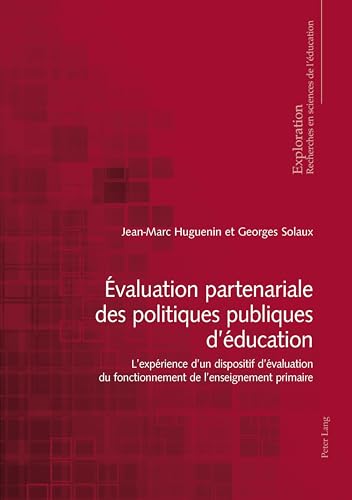 9783034331135: Evaluation partenariale des politiques publiques d'ducation: L'exprience d'un dispositif d'valuation du fonctionnement de l'enseignement primaire: 180 (Exploration)