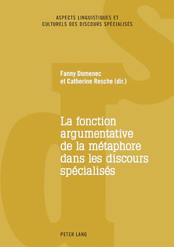 9783034332699: La fonction argumentative de la mtaphore dans les discours spcialiss (3) (PLG.HUMANITIES)