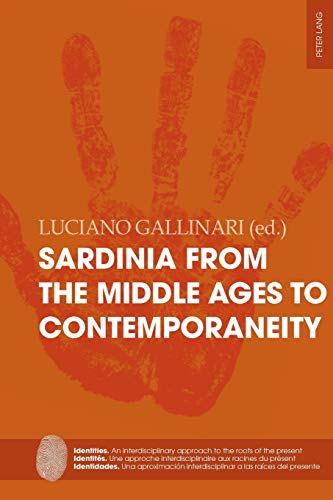 9783034335188: Sardinia from the Middle Ages to Contemporaneity: A case study of a Mediterranean island identity profile: 9