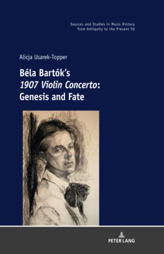 Stock image for B la Bart k's 1907 Violin Concerto : Genesis and Fate for sale by Ria Christie Collections