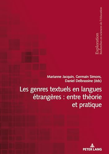 Beispielbild fr Les genres textuels en langues trangres : entre thorie et pratique (Exploration) (French Edition) zum Verkauf von Brook Bookstore