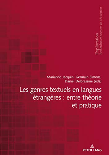 Stock image for Les genres textuels en langues trangres : entre thorie et pratique (Exploration) (French Edition) for sale by Brook Bookstore