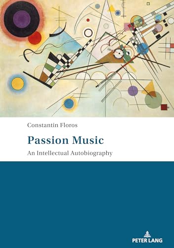 Beispielbild fr Passion: Music  " An Intellectual Autobiography: Tanslated by Ernest Bernhardt-Kabisch zum Verkauf von Books From California