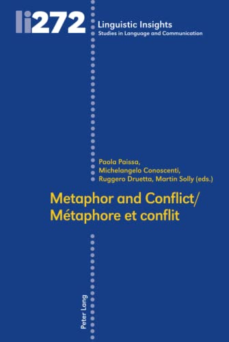 9783034340687: Metaphor and conflict / Mtaphore et conflit: 272 (Linguistic Insights: Studies in Language and Communication)