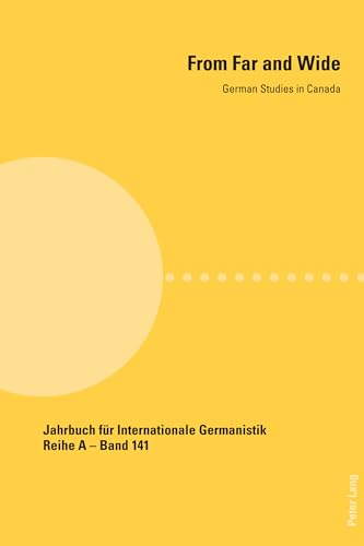 Stock image for From Far and Wide; German Studies in Canada (141) (Jahrbuch Fuer Internationale Germanistik) for sale by Chiron Media