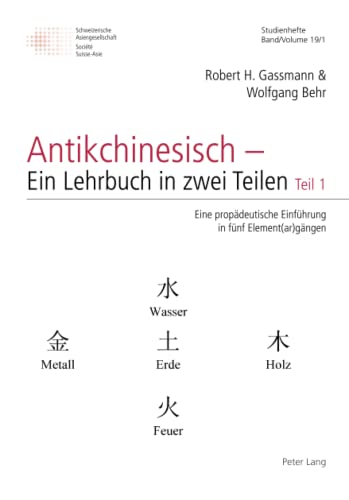 Beispielbild fr Antikchinesisch - Ein Lehrbuch in zwei Teilen zum Verkauf von BuchWeltWeit Ludwig Meier e.K.