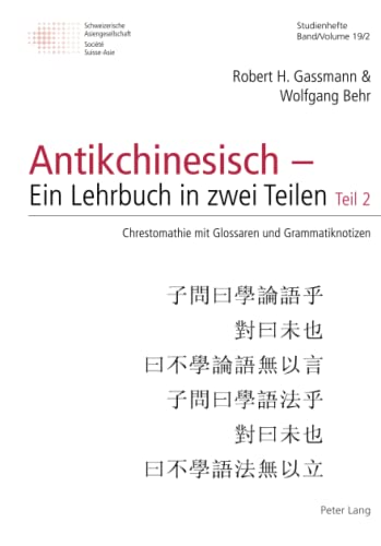 Beispielbild fr Antikchinesisch - Ein Lehrbuch in zwei Teilen zum Verkauf von BuchWeltWeit Ludwig Meier e.K.