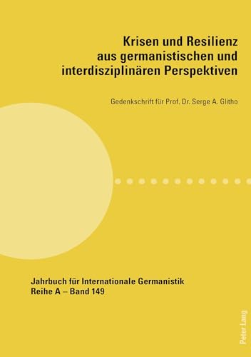 9783034345958: Krisen und Resilienz aus germanistischen und interdisziplinren Perspektiven: Gedenkschrift fr Prof. Dr. Serge A. Glitho: 149
