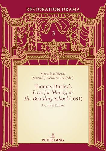 Stock image for Thomas Durfey's ?Love for Money, or the Boarding School? (1691): A Critical Edition: 3 for sale by Books Puddle