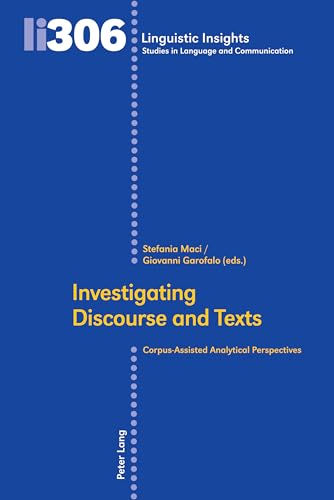 9783034347532: Investigating Discourse and Texts: Corpus-Assisted Analytical Perspectives: 306 (Linguistic Insights)