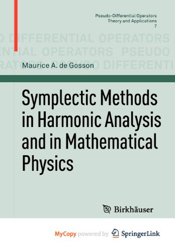 9783034600163: Symplectic Methods in Harmonic Analysis and in Mathematical Physics