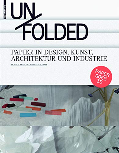Beispielbild fr Unfolded   Papier in Design, Kunst, Architektur und Industrie zum Verkauf von Revaluation Books