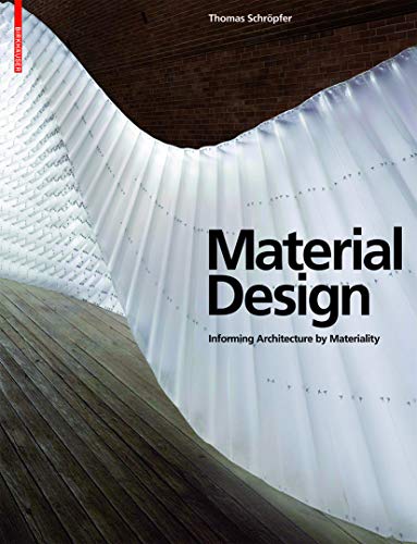 Stock image for Material Design: Informing Architecture by Materiality for sale by Orbiting Books