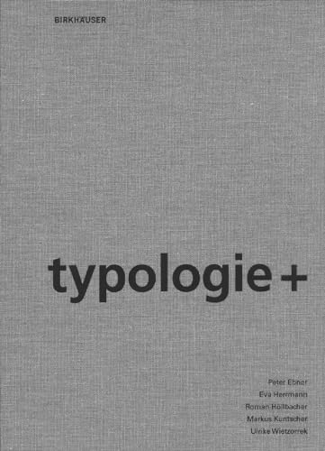 Beispielbild fr Typologie +. Innovativer Wohnungsbau. Hrsg.: LWW, Stiftungslehrstuhl fr Wohnungsbau und Wohnungswirtschaft, Technische Universitt Mnchen. zum Verkauf von Buchparadies Rahel-Medea Ruoss