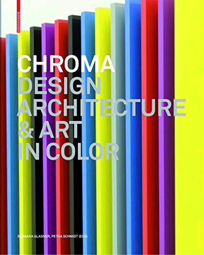 9783034600927: Chroma: Design, Architecture and Art in Color