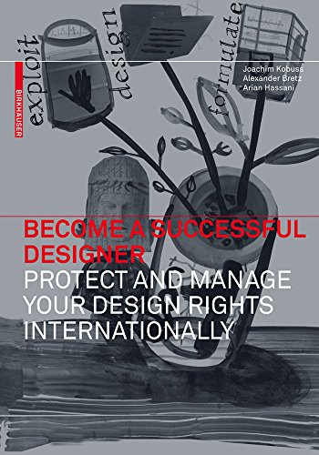 Beispielbild fr Become a Successful Designer - Protect and Manage Your Design Rights Internationally zum Verkauf von medimops