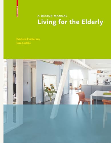 Stock image for Living for the Elderly: A Design Manual (Design Manuals) for sale by HPB-Red