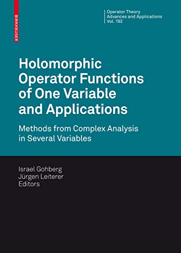 9783034601252: Holomorphic Operator Functions of One Variable and Applications: Methods from Complex Analysis in Several Variables: 192 (Operator Theory: Advances and Applications)