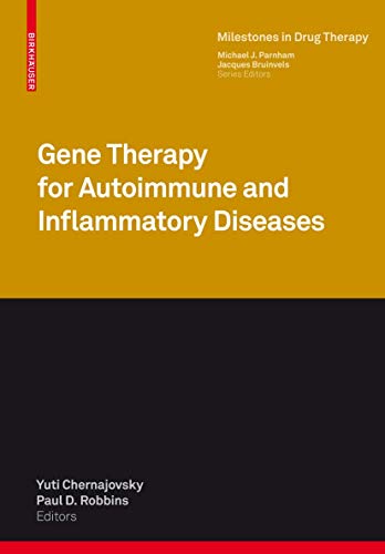 Stock image for Gene Therapy for Autoimmune and Inflammatory Diseases (Milestones in Drug Therapy) for sale by Irish Booksellers