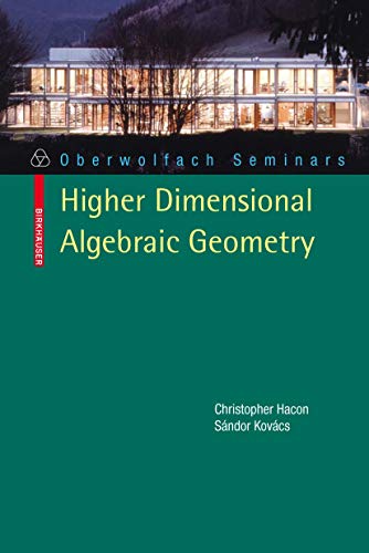 Classification of Higher Dimensional Algebraic Varieties (Oberwolfach Seminars, 41) (9783034602891) by Hacon, Christopher D.