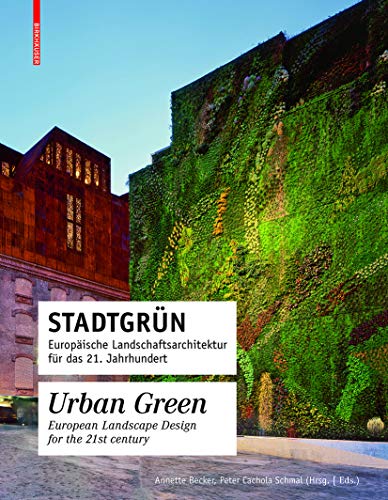 Stock image for Stadtgrn / Urban Green: Europische Landschaftsarchitektur fr das 21. Jahrhundert / European Landscape Architecture for the 21st century for sale by GF Books, Inc.