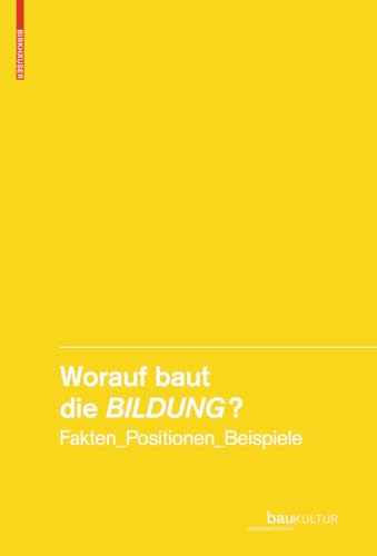 Imagen de archivo de Worauf baut die Bildung?: Fakten, Positionen, Beispiele (German Edition) a la venta por Bellwetherbooks