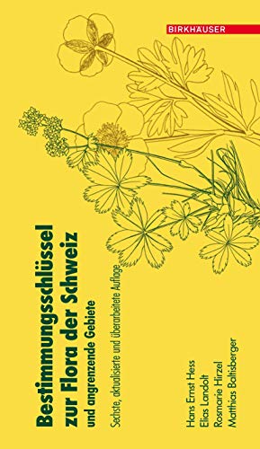 9783034604697: Bestimmungsschlussel Zur Flora Der Schweiz Und Angrenzender Gebiete: Sechste, Aktualisierte Und Uberarbeitete Auflage