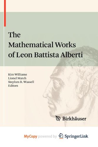 9783034604758: The Mathematical Works of Leon Battista Alberti