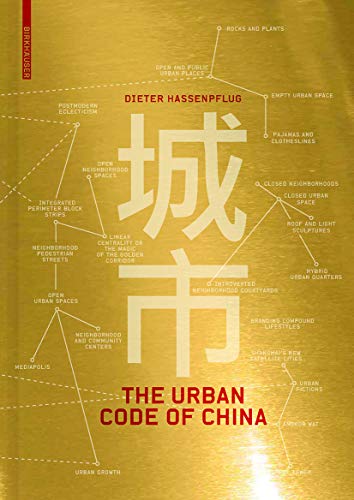 The Urban Code of China - Dieter Hassenpflug