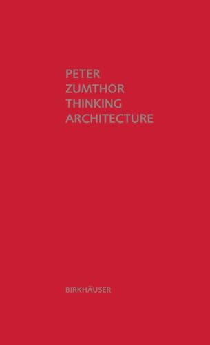 Thinking Architecture, 3rd Edition (9783034605854) by Zumthor, Peter