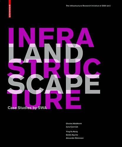 Beispielbild fr Landscape Infrastructure: Case Studies by SWA zum Verkauf von HPB-Red