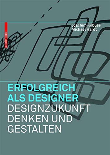 Beispielbild fr Erfolgreich als Designer ? Designzukunft denken und gestalten zum Verkauf von PRIMOBUCH