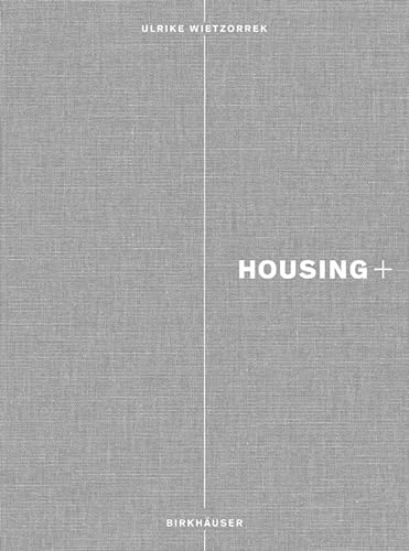9783034606141: Housing+: On Thresholds, Transitions, and Transparencies