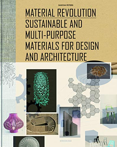 Stock image for Material Revolution: Sustainable and Multi-Purpose Materials for Design and Architecture for sale by SecondSale