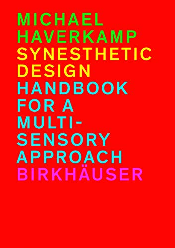 9783034607155: Synesthetic Design: Handbook for a Multi-Sensory Approach