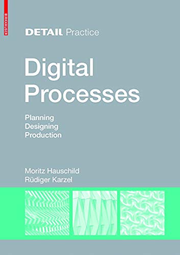 Imagen de archivo de Detail Practice: Digital Processes: Planning, Designing, Production a la venta por HPB-Red