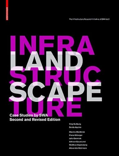 Landscape Infrastructure: Case Studies by Swa (9783034615860) by Unknown Author