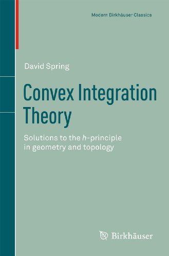 Stock image for Convex Integration Theory. Solutions to the h-principle in geometry and topology. for sale by Antiquariat im Hufelandhaus GmbH  vormals Lange & Springer