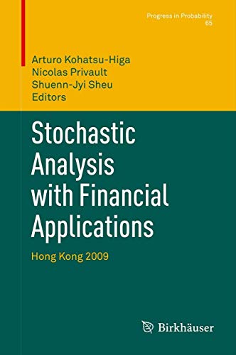 9783034800969: Stochastic Analysis with Financial Applications: Hong Kong 2009 (Progress in Probability, 65)