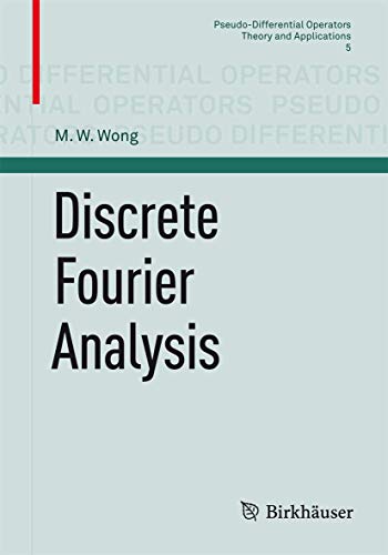 9783034801157: Discrete Fourier Analysis (Pseudo-Differential Operators): 5
