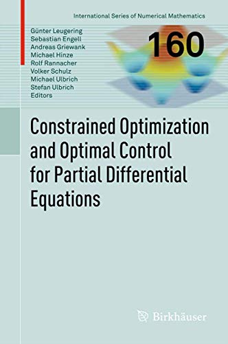 9783034801324: Constrained Optimization and Optimal Control for Partial Differential Equations (International Series of Numerical Mathematics, 160)