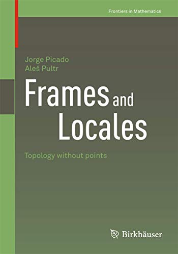 Stock image for Frames and Locales : Topology without points for sale by Chiron Media