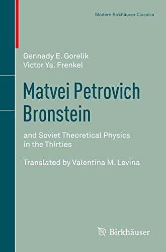 Imagen de archivo de Matvei Petrovich Bronstein : and Soviet Theoretical Physics in the Thirties a la venta por Chiron Media